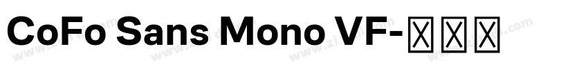 CoFo Sans Mono VF字体转换